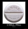 chill-pill-wann1e-demotivational-poster-1217009306.jpg