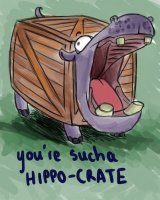 you_re_sucha_hippo_crate_by_applepie232-d7bdgk8.jpg