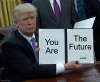 you are the future.jpg