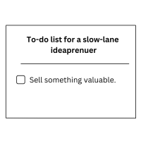 To do list for a slow-laner ideaprenuer (3).png