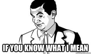 if you know what i mean.webp
