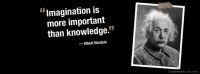 imagination-is-more-important-than-knowledge-albert-einstein-quotes.jpg