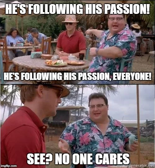 Follow your passion