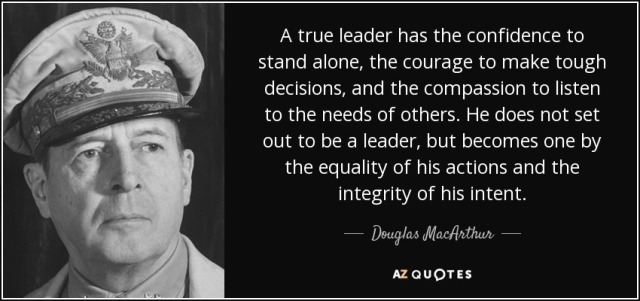 quote-a-true-leader-has-the-confidence-to-stand-alone-the-courage-to-make-tough-decisions-douglas-macarthur-52-7-0712.jpg