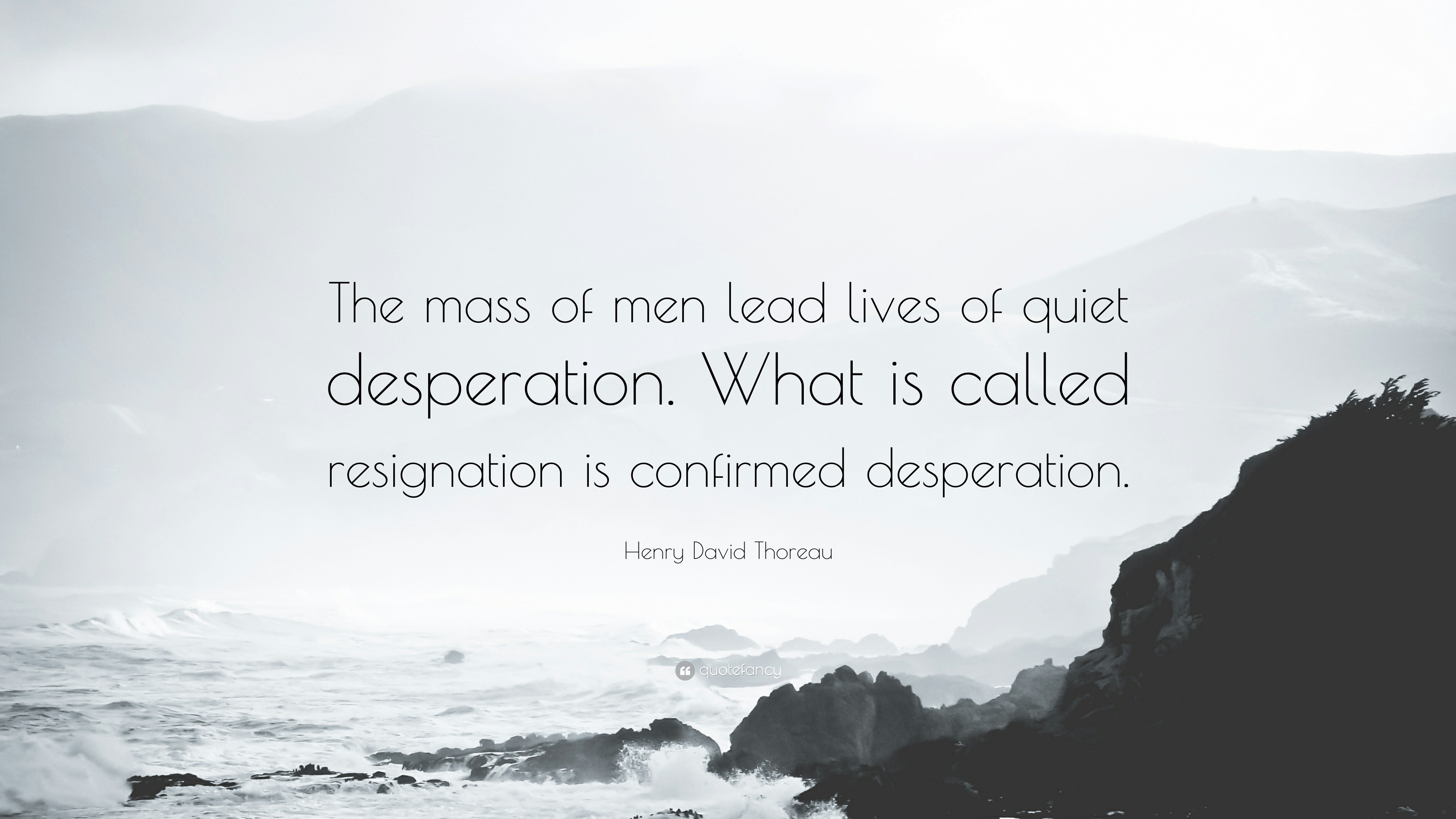 143498-Henry-David-Thoreau-Quote-The-mass-of-men-lead-lives-of-quiet.jpg